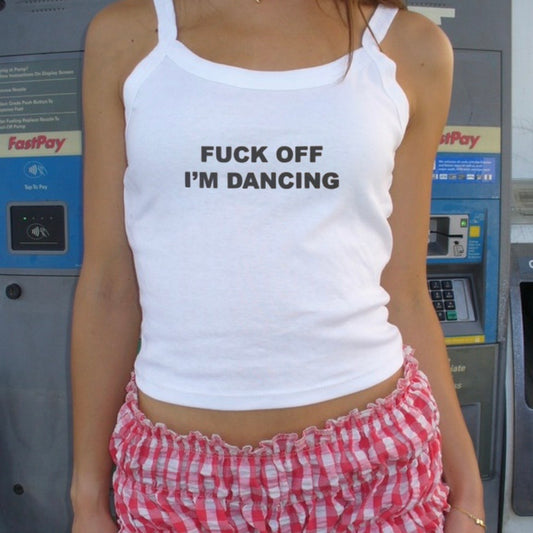 White Fuck Off I’m Dancing Cami Tank
