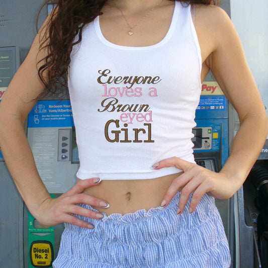 White Everyone Loves a Brown Eyed Girl Tank Top